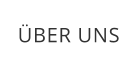 ÜBER UNS